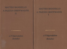 Matteo Bandello: A pajzán griffmadár I-II.