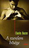 Charles Baxter: A szerelem bősége