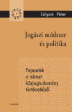 Sólyom Péter: Jogászi módszer és politika