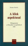 Neumer Katalin: A lélek aspektusai -Wittgenstein a Filozófiai vizsgálódások után