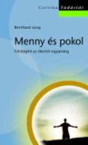 Bernhard Lang: Menny és pokol - Túlvilághit az ókortól napjainkig