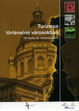 Puczkó László(szerk.) és Rácz Tamara(szerk.): Turizmus történelmi városokban