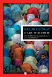 El Camino de Balkan - Menekültként a Nyugat-Balkánon és a Közel-Keleten