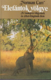 Norman Carr: Elefántok völgye - A Luangwa völgyének és állatvilágának élete