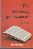 Wim Malgo: A te bizonyságaid igen bizonyosak