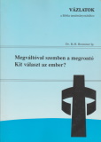 R. H. Bremmer: Megváltóval szemben a megrontó - Kit választ az ember?