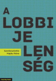 Hajdú Nóra(szerk.): A lobbijelenség