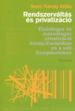 Soós Károly attila: Rendszerváltás és privatizáció