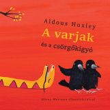 Aldous Huxley: A varjak és a csörgőkígyó
