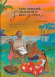 Eva Adami és Bérénice Capatti: A piros szárnyú gyík a lila levelű fák és Gauguin