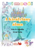 Lévai Livia: A királylány álma