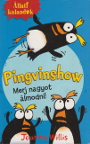 Jeanne Willis: Pingvinshow - Merj nagyot álmodni!