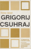 Veress József: Grigorij Csuhraj